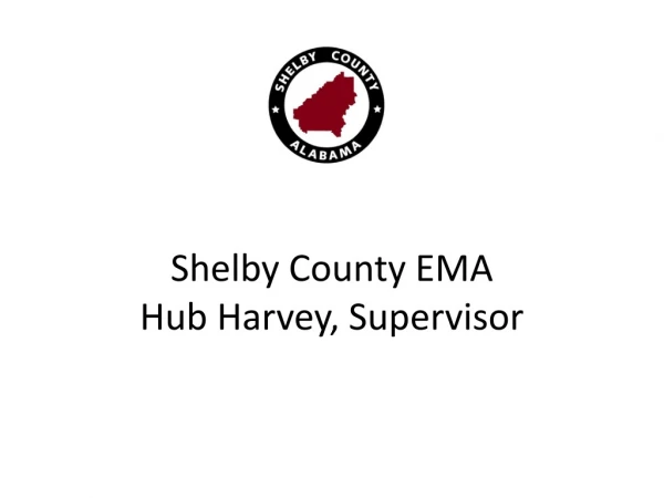 Shelby County EMA Hub Harvey, Supervisor