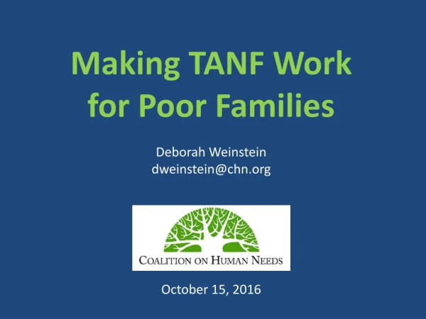 Making TANF Work for Poor Families Deborah Weinstein dweinstein@chn