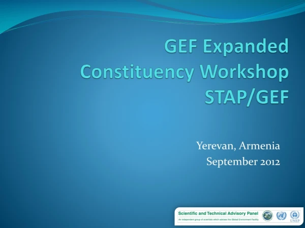 GEF Expanded Constituency Workshop STAP/GEF