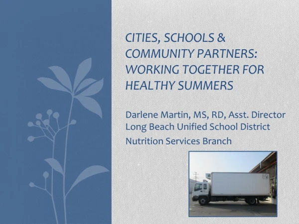 CITIES, SCHOOLS &amp; COMMUNITY PARTNERS: WORKING TOGETHER FOR HEALTHY SUMMERS