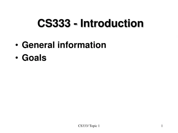 CS333 - Introduction