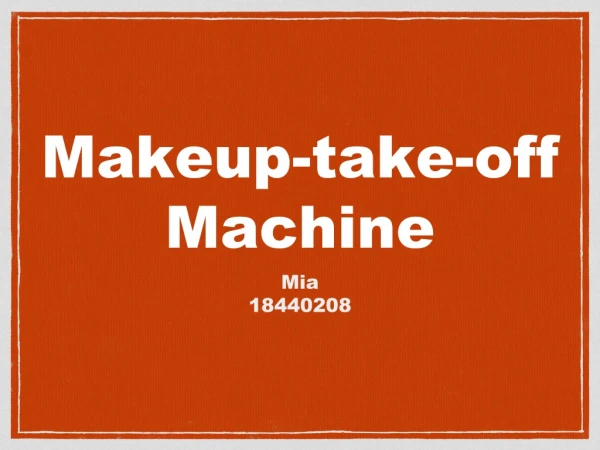 Makeup-take-off Machine