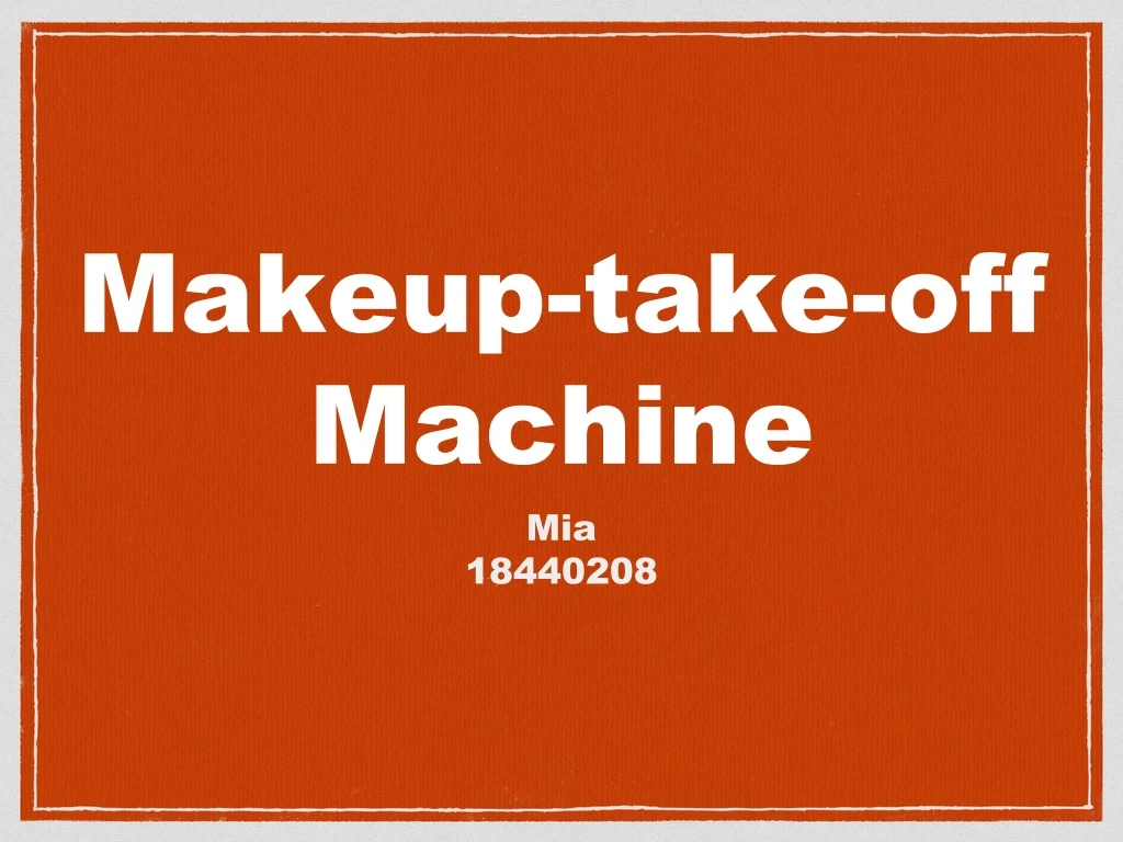 makeup take off machine