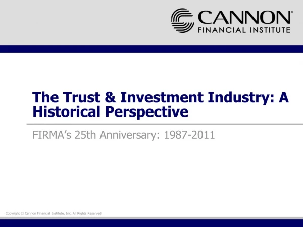 The Trust &amp; Investment Industry: A Historical Perspective