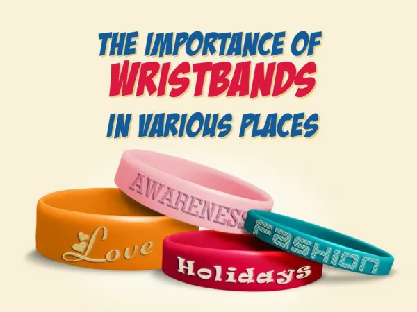 Importance Of Wristbands In Various Places