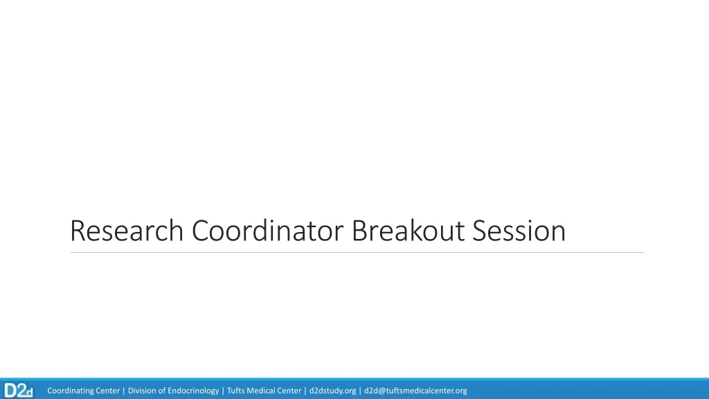 research coordinator breakout session