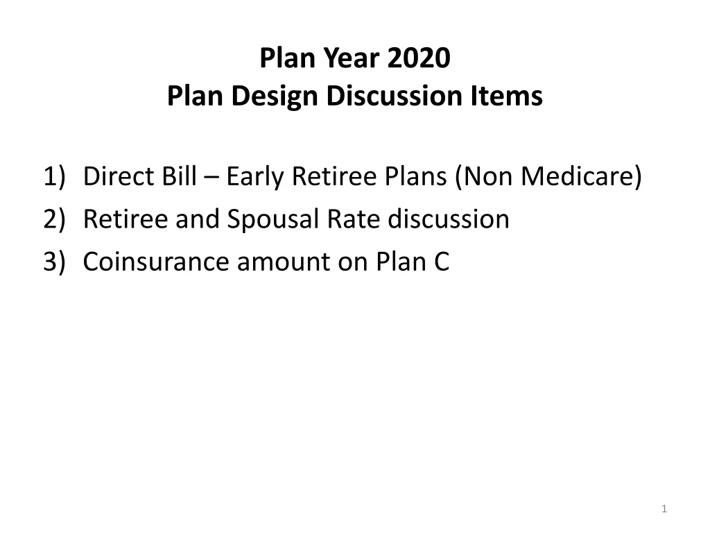 plan year 2020 plan design discussion items