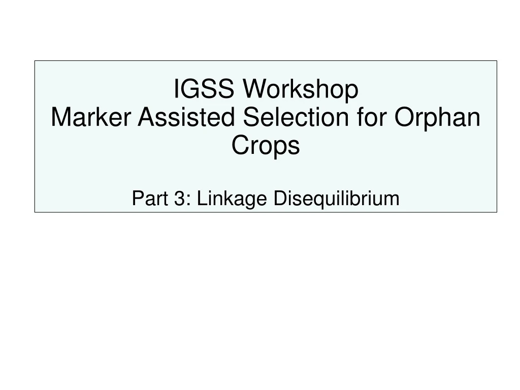 igss workshop marker assisted selection