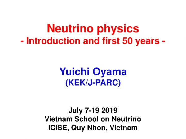 Neutrino physics - Introduction and first 50 years -
