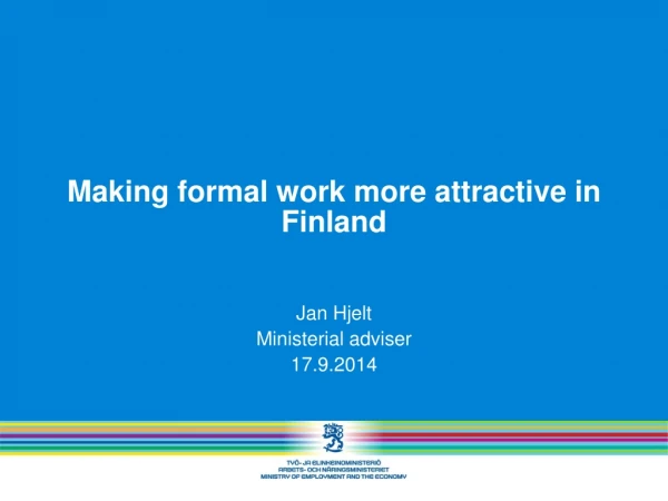 Making formal work more attractive in Finland