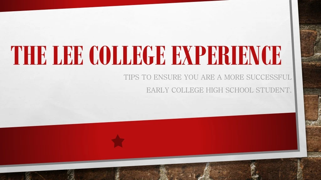 the lee college experience