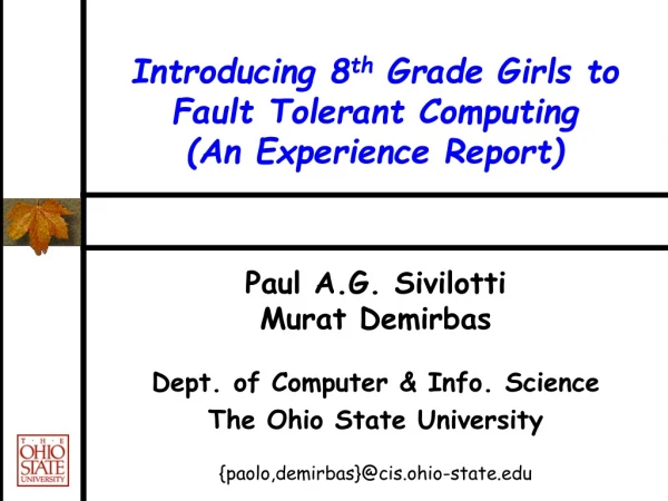 Introducing 8 th Grade Girls to Fault Tolerant Computing (An Experience Report)
