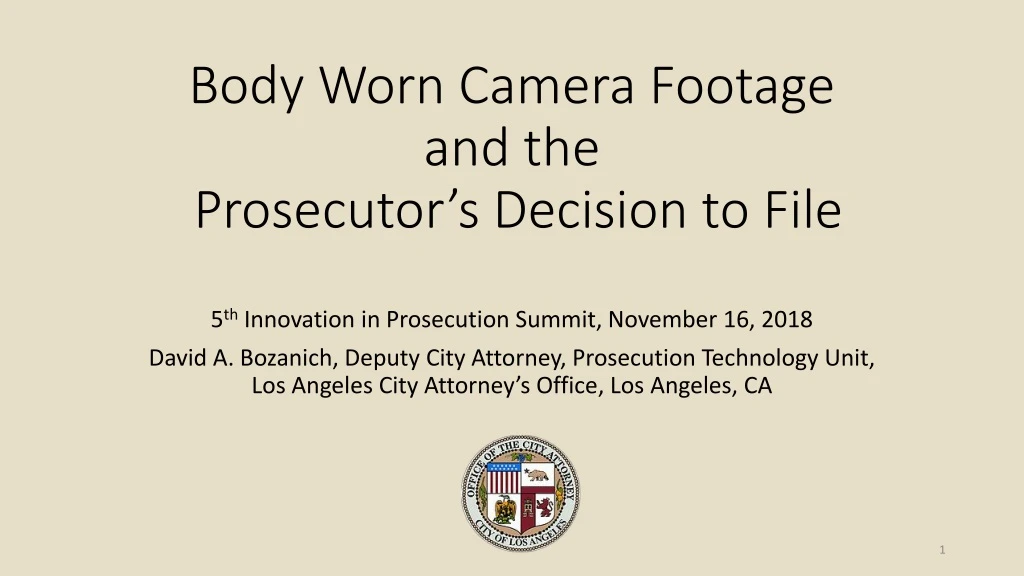 body worn camera footage and the prosecutor s decision to file