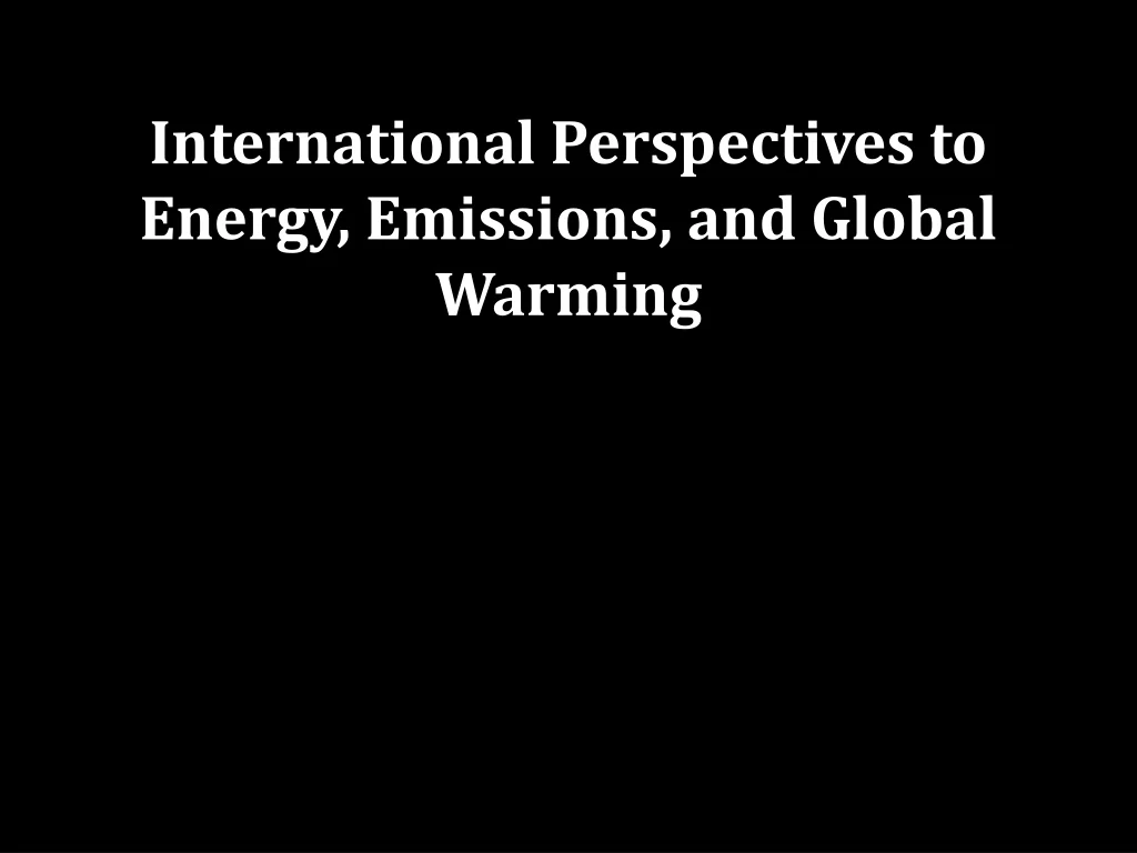 international perspectives to energy emissions and global warming