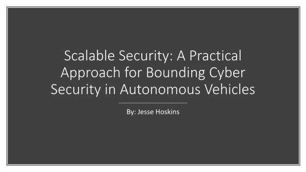 Scalable Security: A Practical Approach for Bounding Cyber Security in Autonomous Vehicles