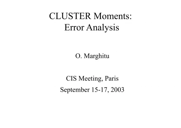 CLUSTER Moments: Error Analysis