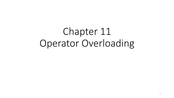 Chapter 11 Operator Overloading
