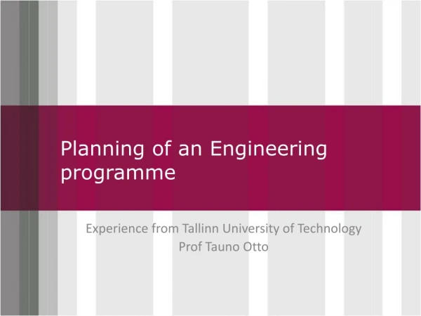 Planning of an E ngineering programme