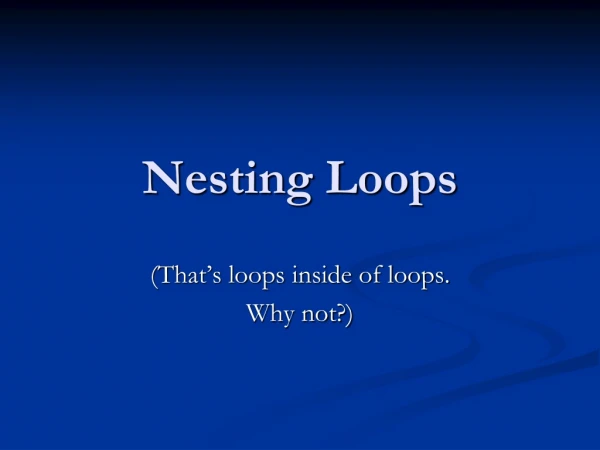 Nesting Loops