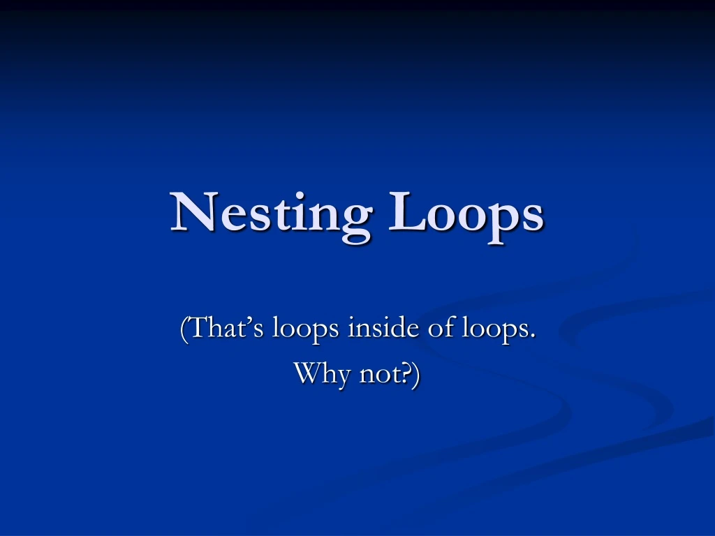 nesting loops