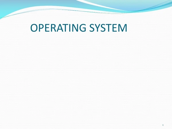 OPERATING SYSTEM