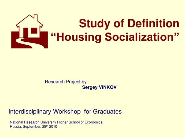 Study of Definition “ Housing Socialization”