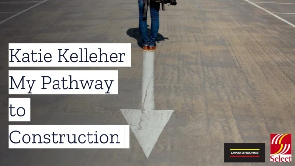 Katie Kelleher My Pathway to Construction