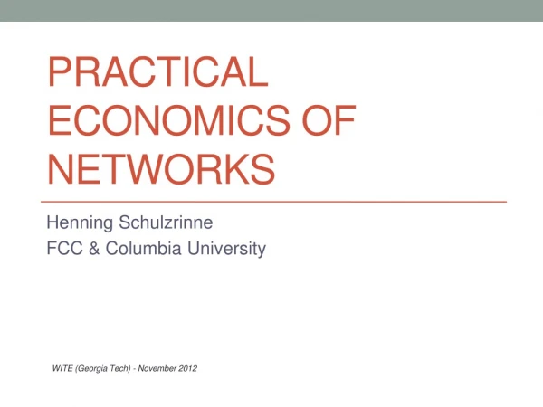 Practical Economics of Networks