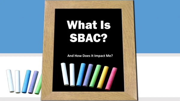 What Is SBAC?