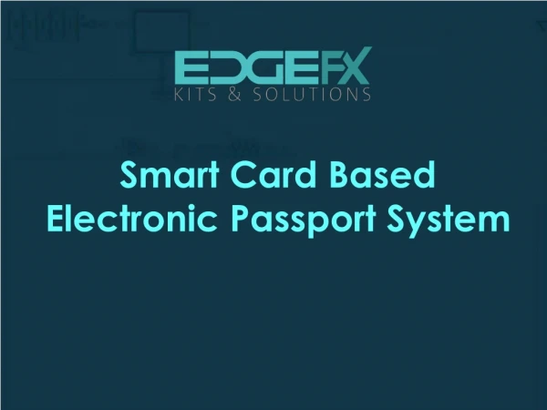 Smart Card Based Electronic Passport System