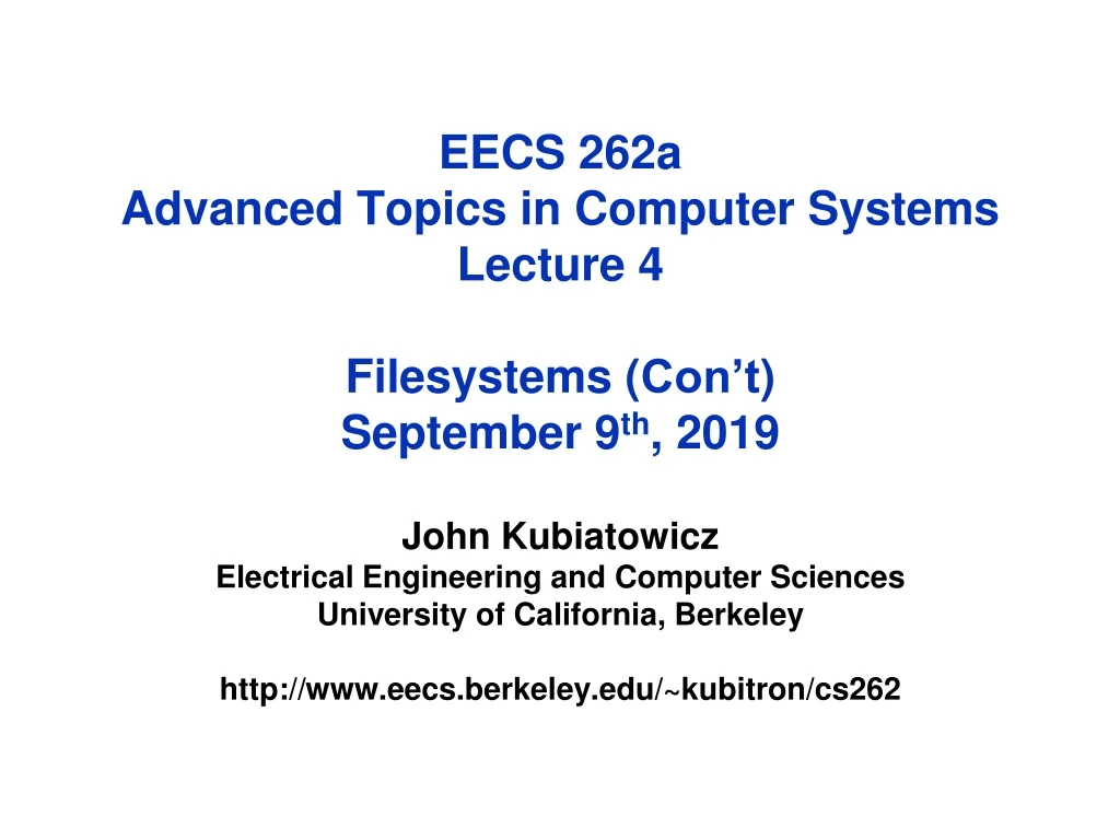 eecs 262a advanced topics in computer systems lecture 4 filesystems con t september 9 th 2019