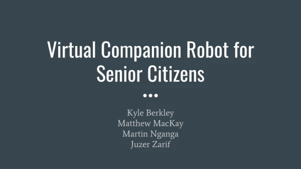 Virtual Companion Robot for Senior Citizens