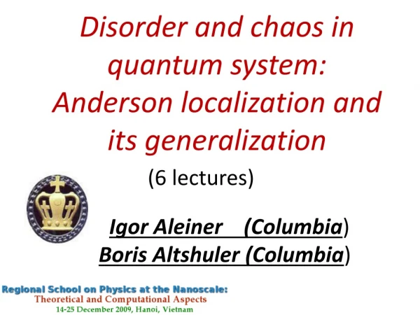 Disorder and chaos in quantum system: Anderson localization and its generalization