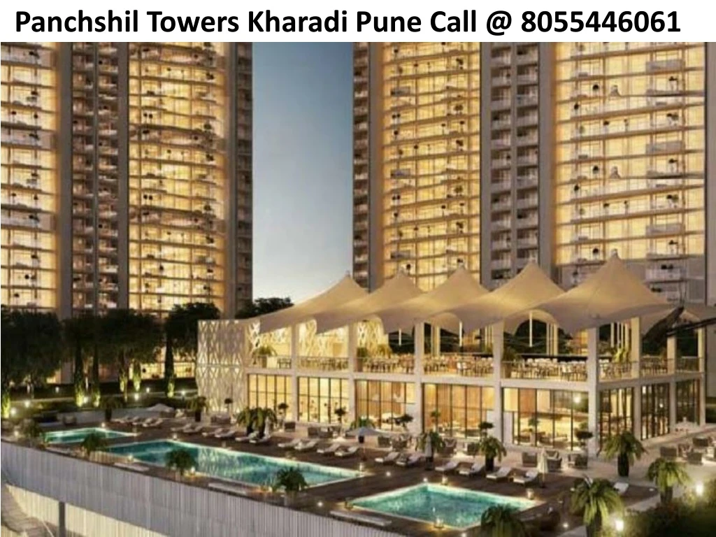 panchshil towers kharadi pune call @ 8055446061