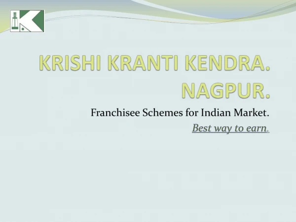 KRISHI KRANTI KENDRA. NAGPUR.