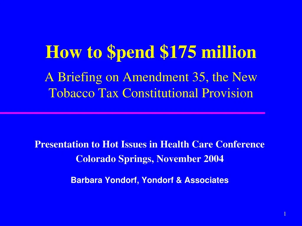 how to pend 175 million a briefing on amendment 35 the new tobacco tax constitutional provision