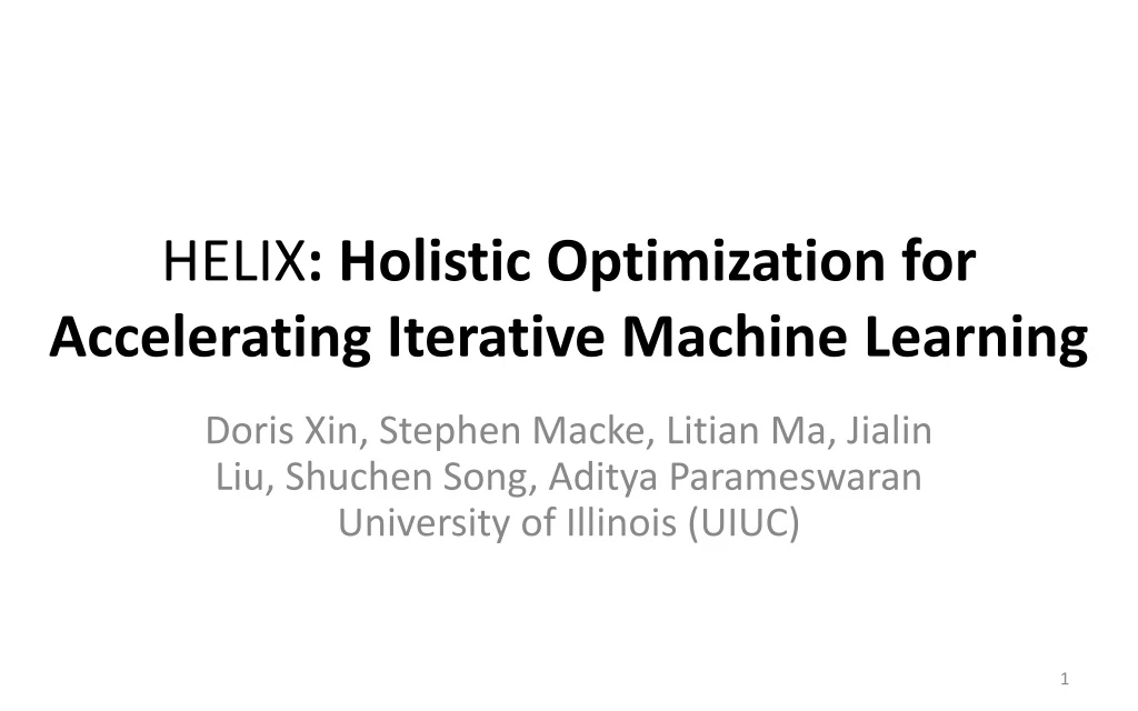 helix holistic optimization for accelerating iterative machine learning
