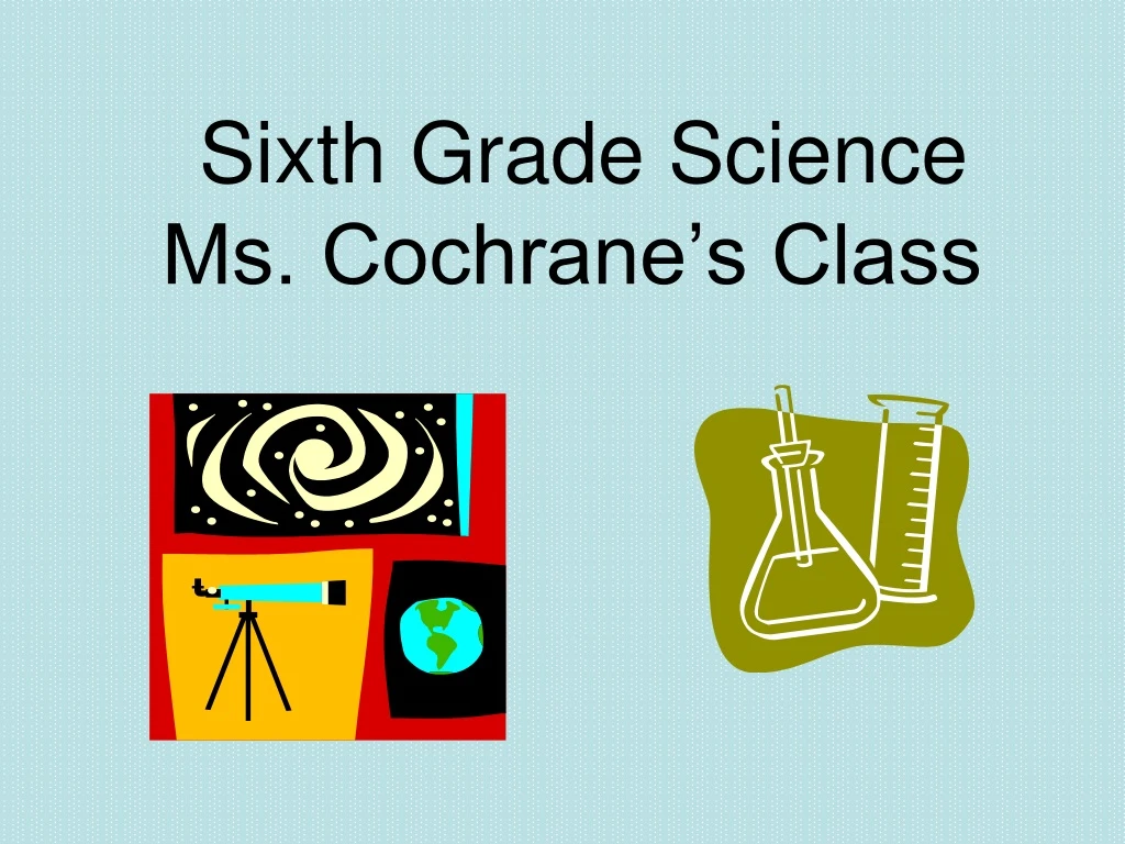 sixth grade science ms cochrane s class
