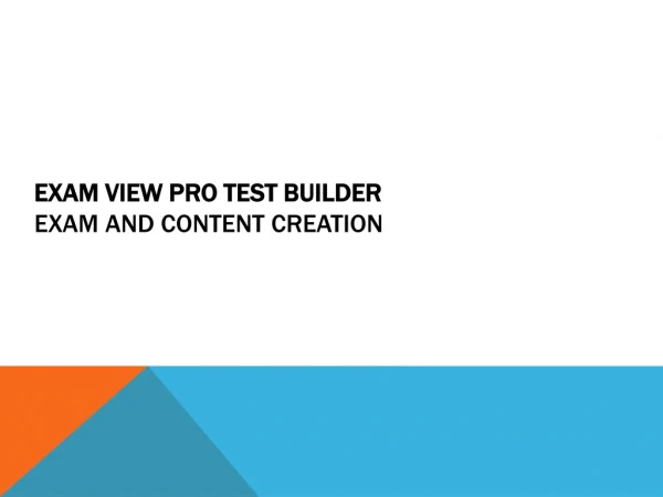 EXAM VIEW PRO TEST BUILDER EXAM AND CONTENT CREATION