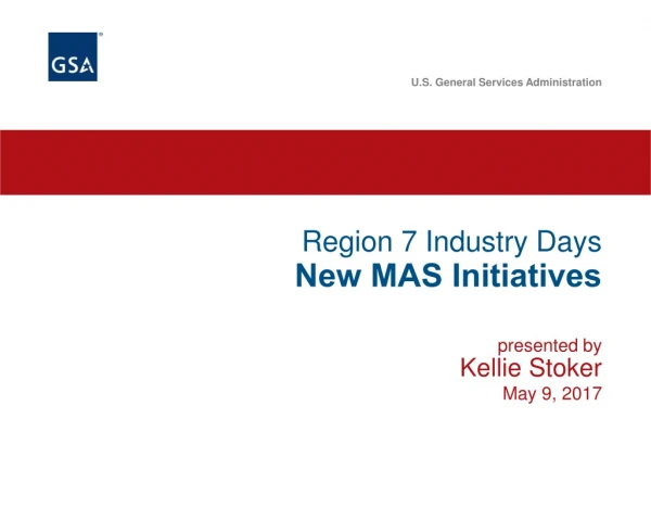 Region 7 Industry Days New MAS Initiatives