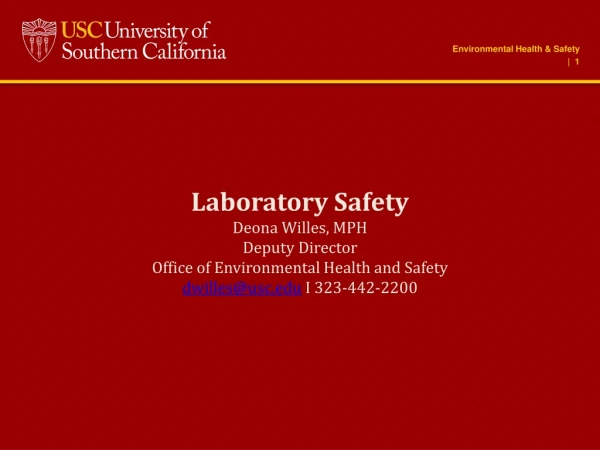 Laboratory Safety Deona Willes, MPH Deputy Director Office of Environmental Health and Safety