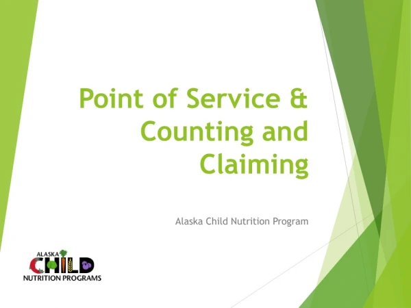 Point of Service &amp; Counting and Claiming