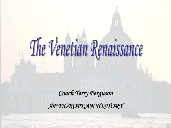 The Venetian Renaissance
