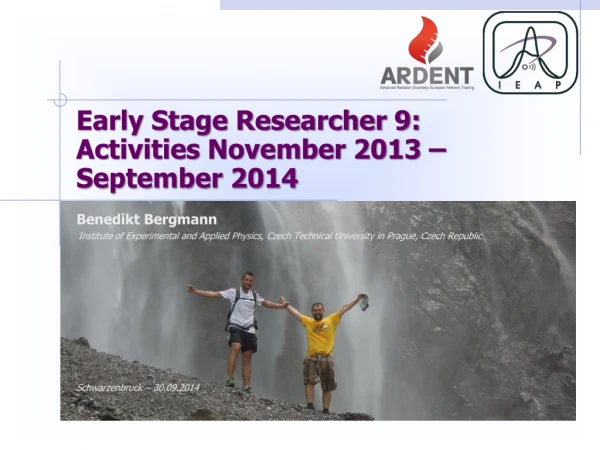 Early Stage Researcher 9: Activities November 2013 – September 2014