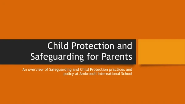 An overview of Safeguarding and Child Protection practices and