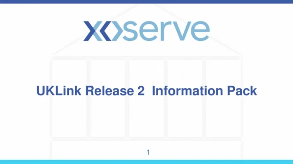 UKLink Release 2 Information Pack
