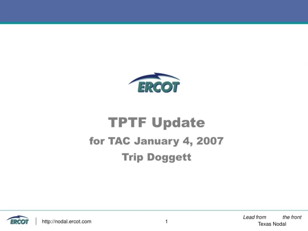 TPTF Update for TAC January 4, 2007 Trip Doggett