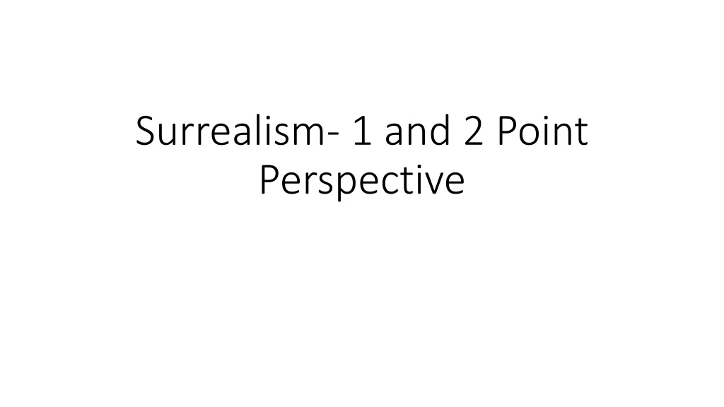 surrealism 1 and 2 point perspective