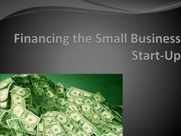 Financing the Small Business Start-Up