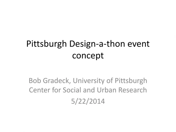 Pittsburgh Design-a-thon event concept
